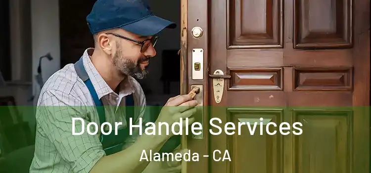 Door Handle Services Alameda - CA